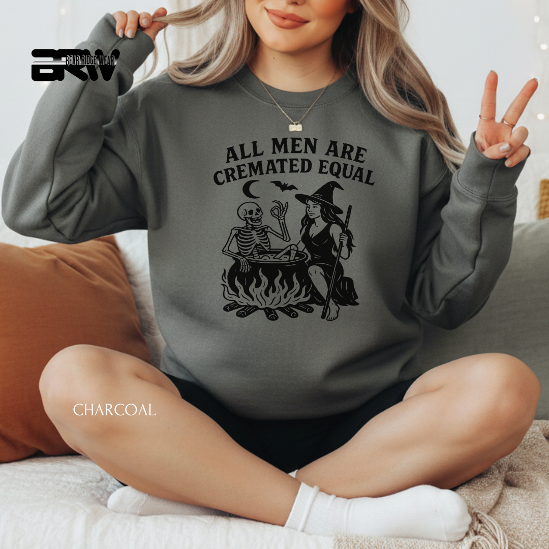 'All Men Are Cremated Equally' Fall Crewneck Sweatshirt