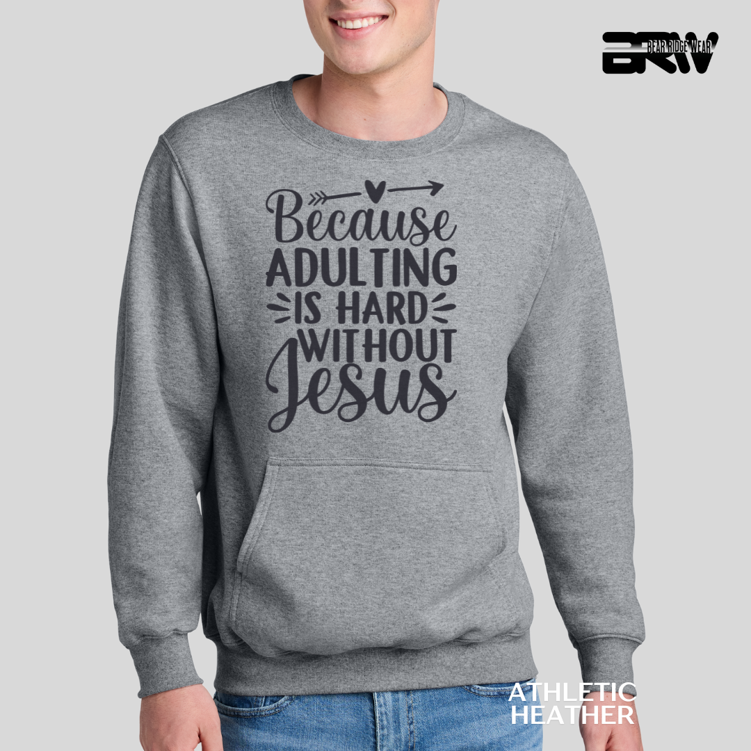 'Adulting Is Hard Without Jesus' Faith Kangaroo Pocket Crewneck