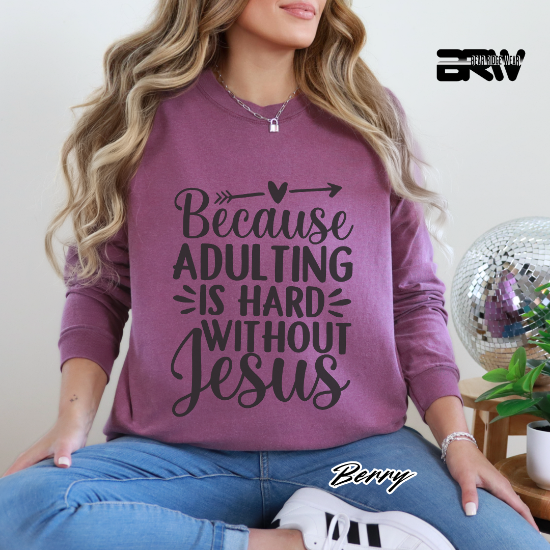 'Because Adulting Is Hard' Faith Long-Sleeve Tee