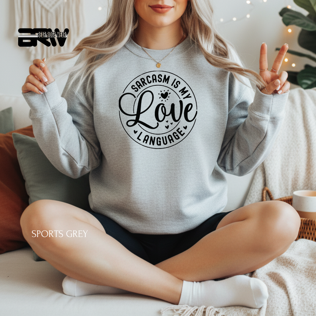 'Sarcasm my Love Language' Valentine's Crewneck Sweatshirt