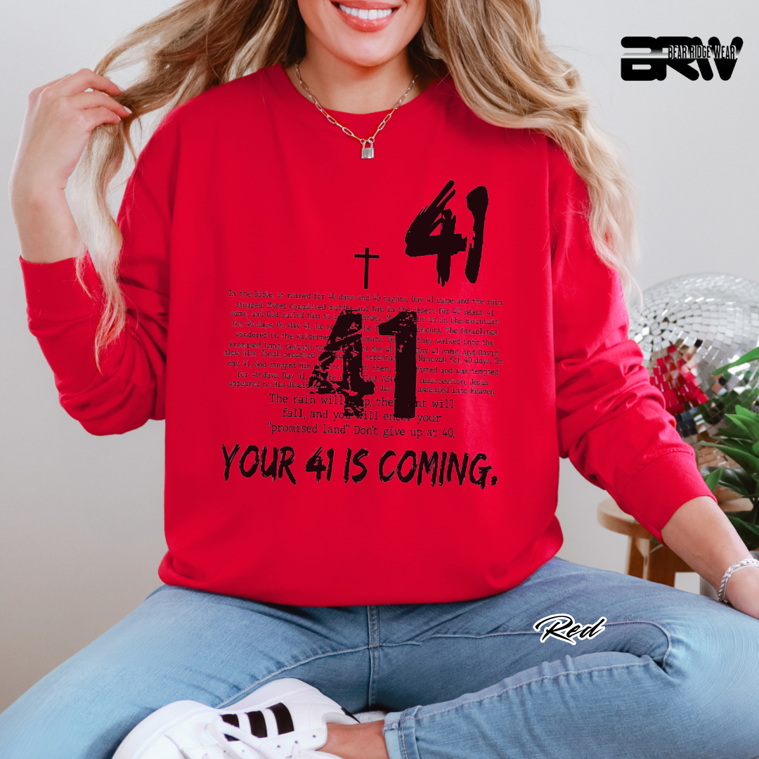 'Your 41 Is Coming' Faith Long-Sleeve Tee