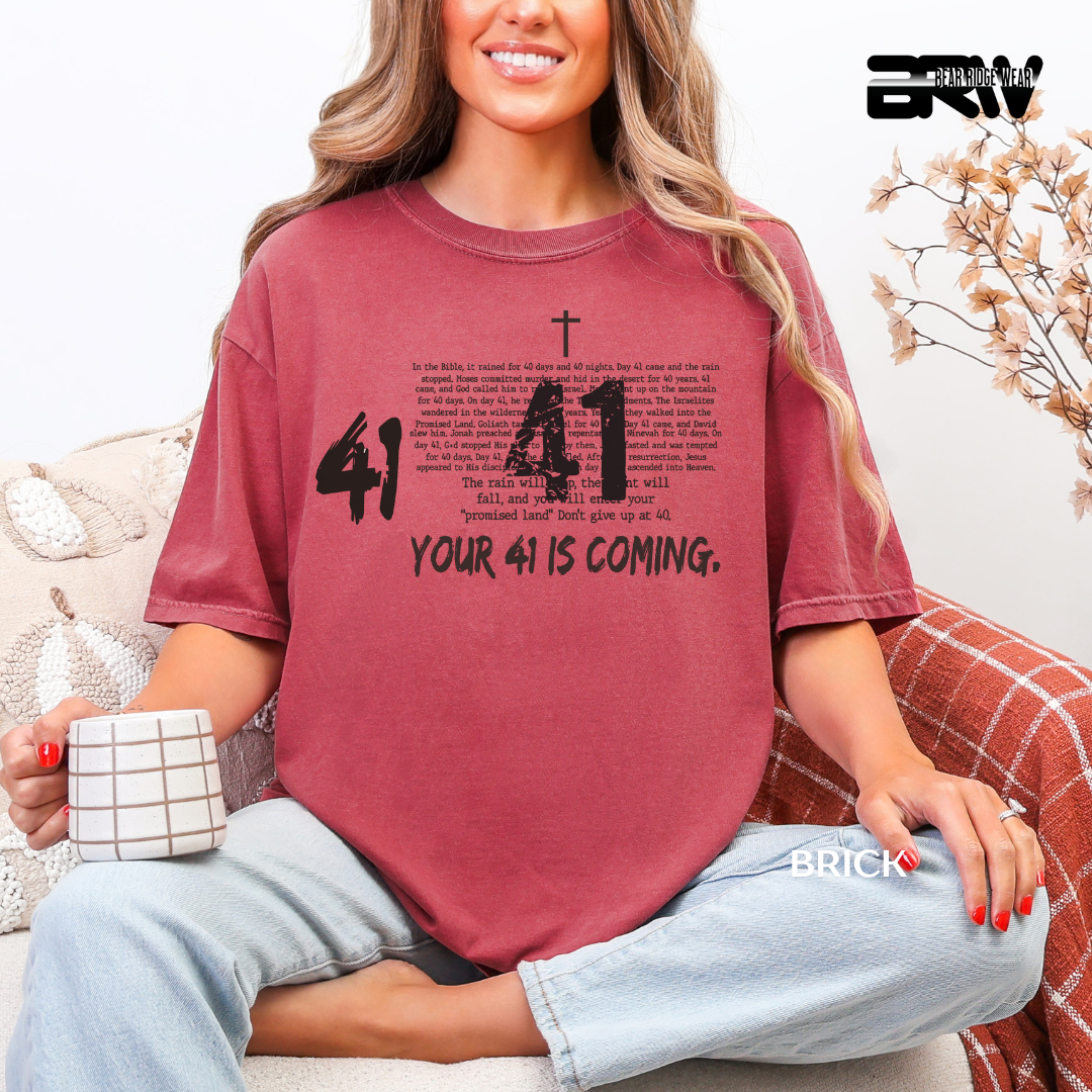 'Your 41 Is Coming' Faith Tee