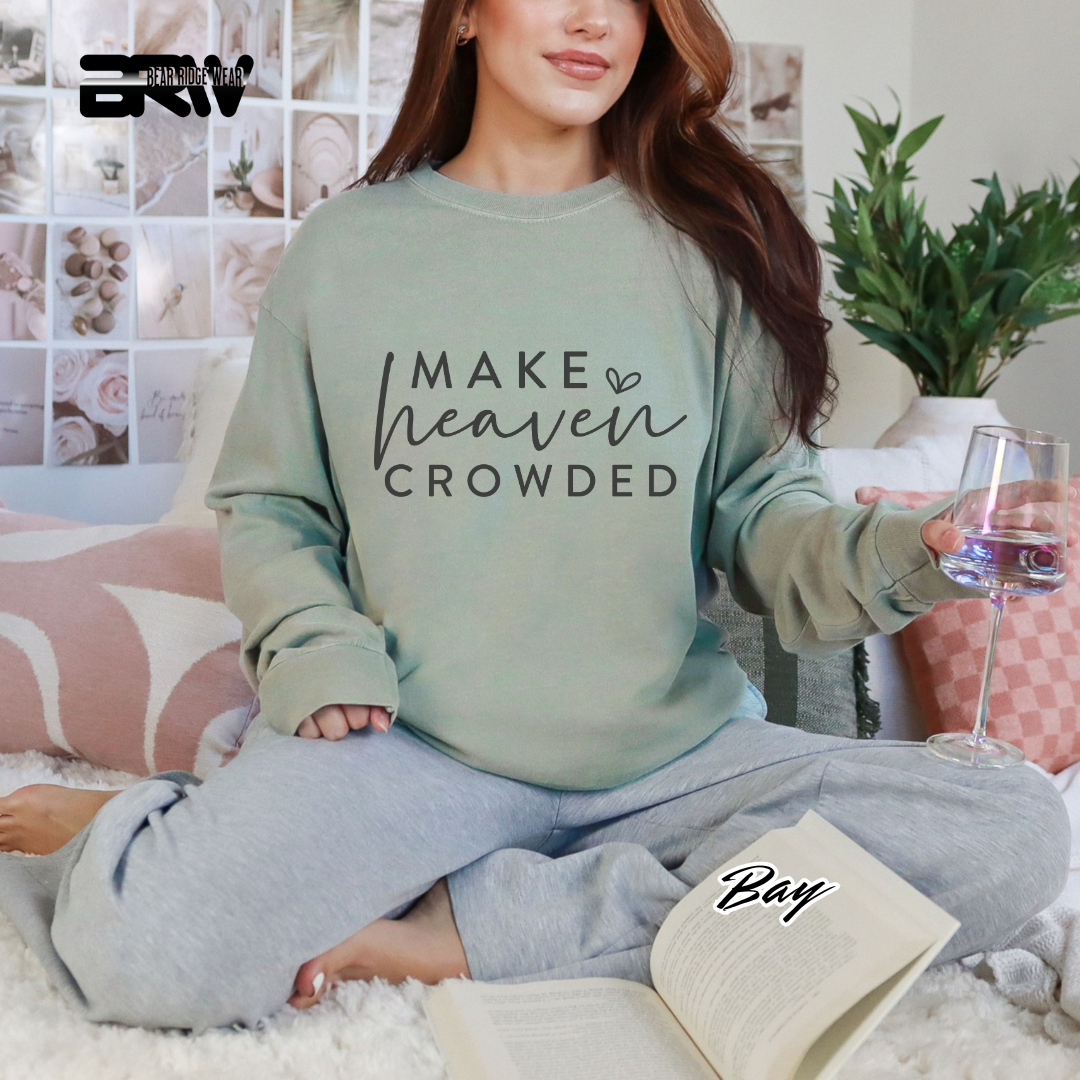 'Make Heaven Crowded' Faith Long-Sleeve Tee