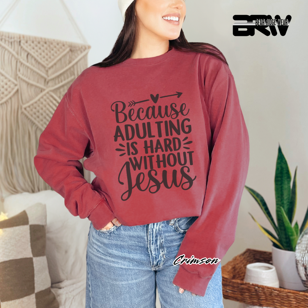 'Because Adulting Is Hard Without Jesus' Faith Long- Sleeve Tee