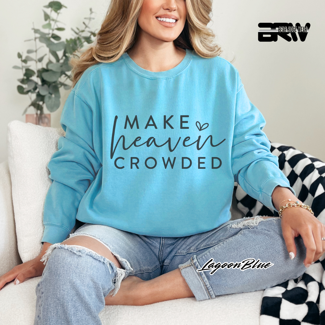 'Make Heaven Crowded' Faith Long-Sleeve Tee