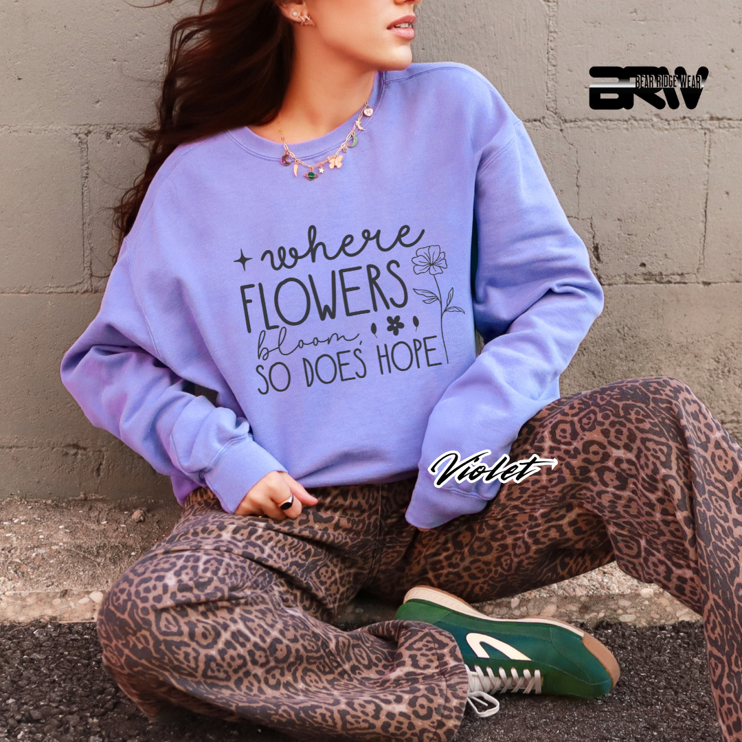 "Where Flowers Bloom, So Does Hope" Long Sleeve Tee