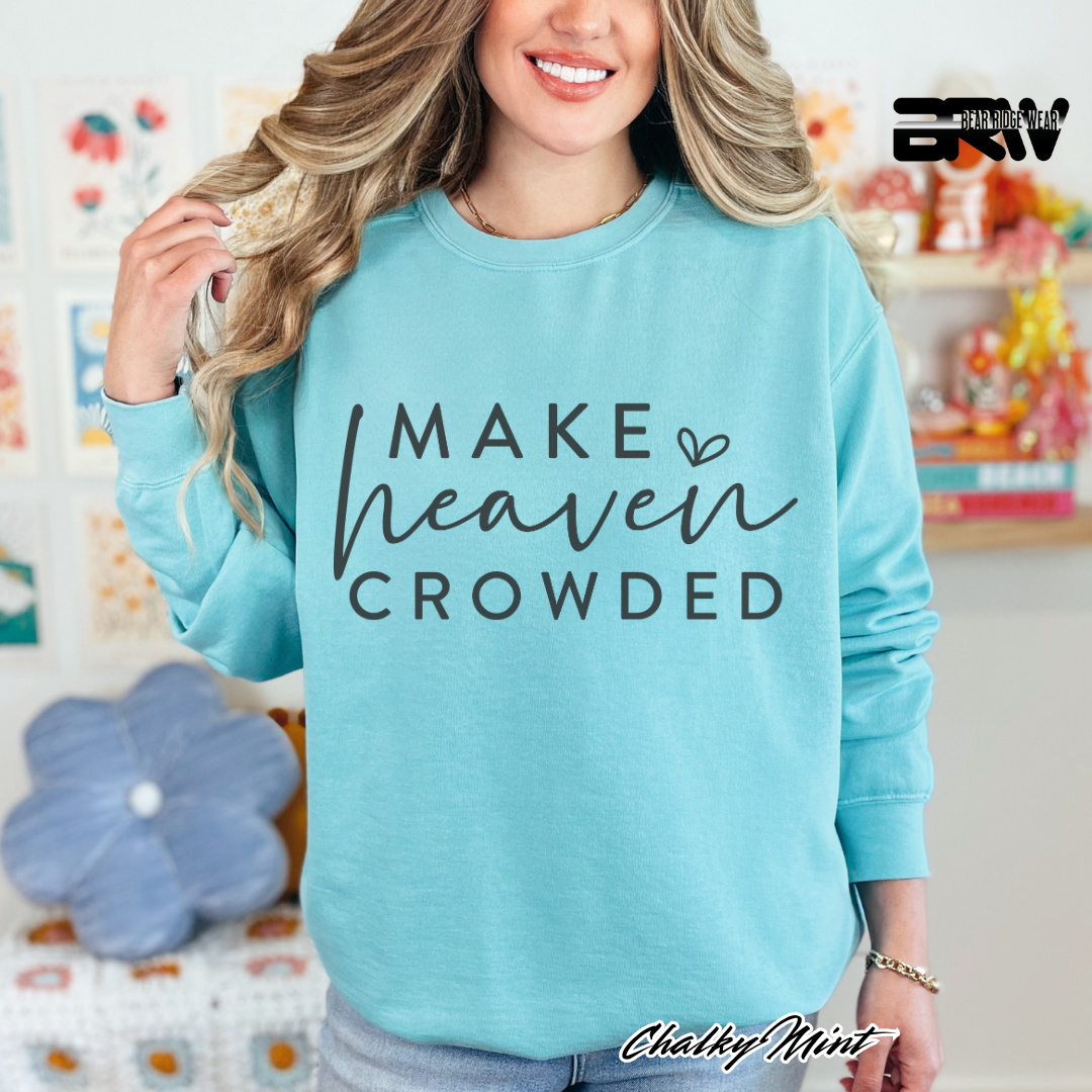 'Make Heaven Crowded' Faith Long-Sleeve Tee