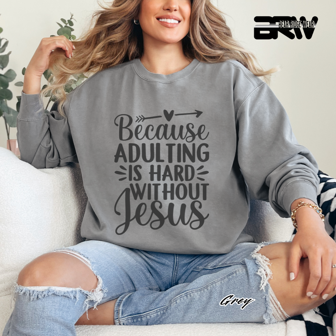 'Because Adulting Is Hard Without Jesus' Faith Long- Sleeve Tee
