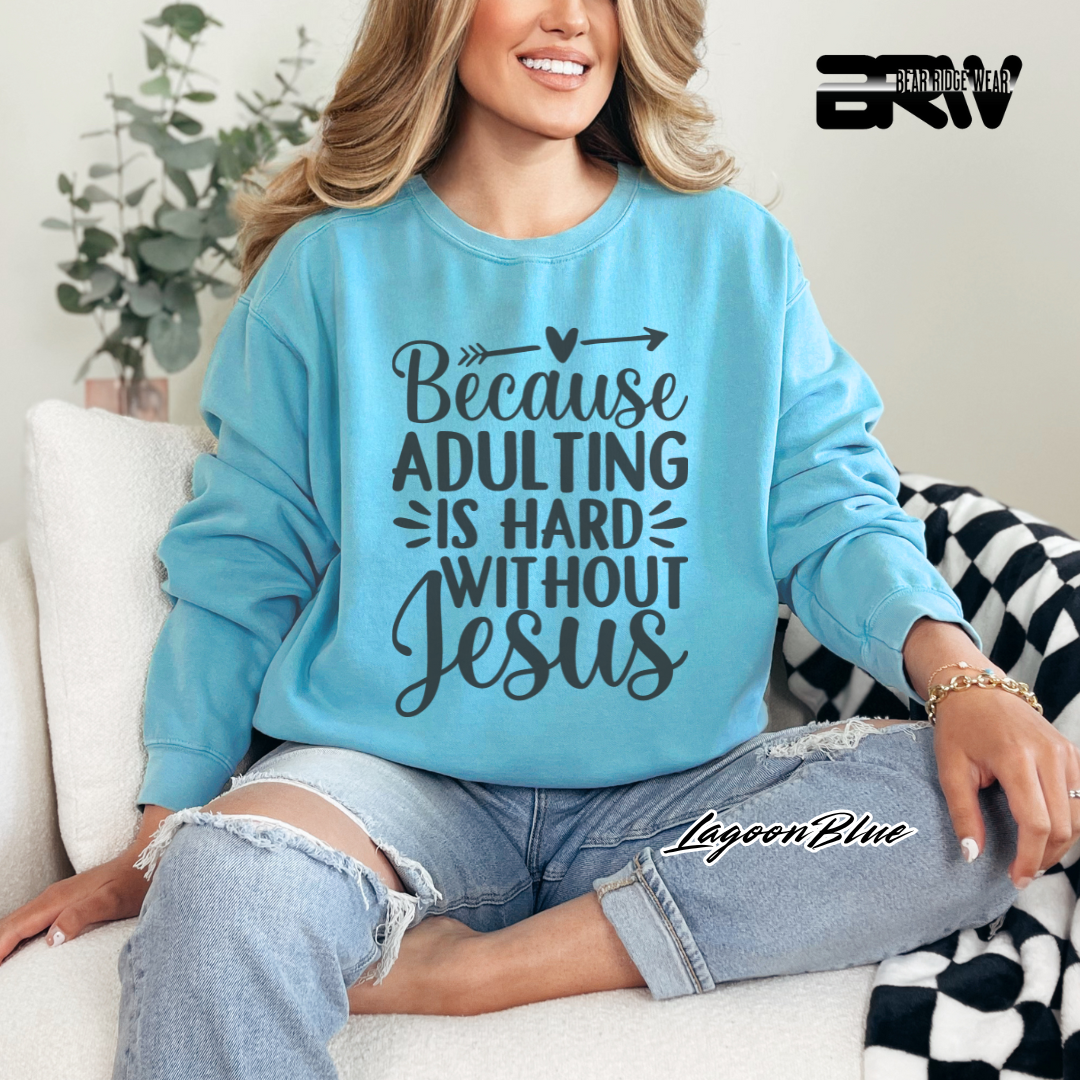 'Because Adulting Is Hard Without Jesus' Faith Long- Sleeve Tee