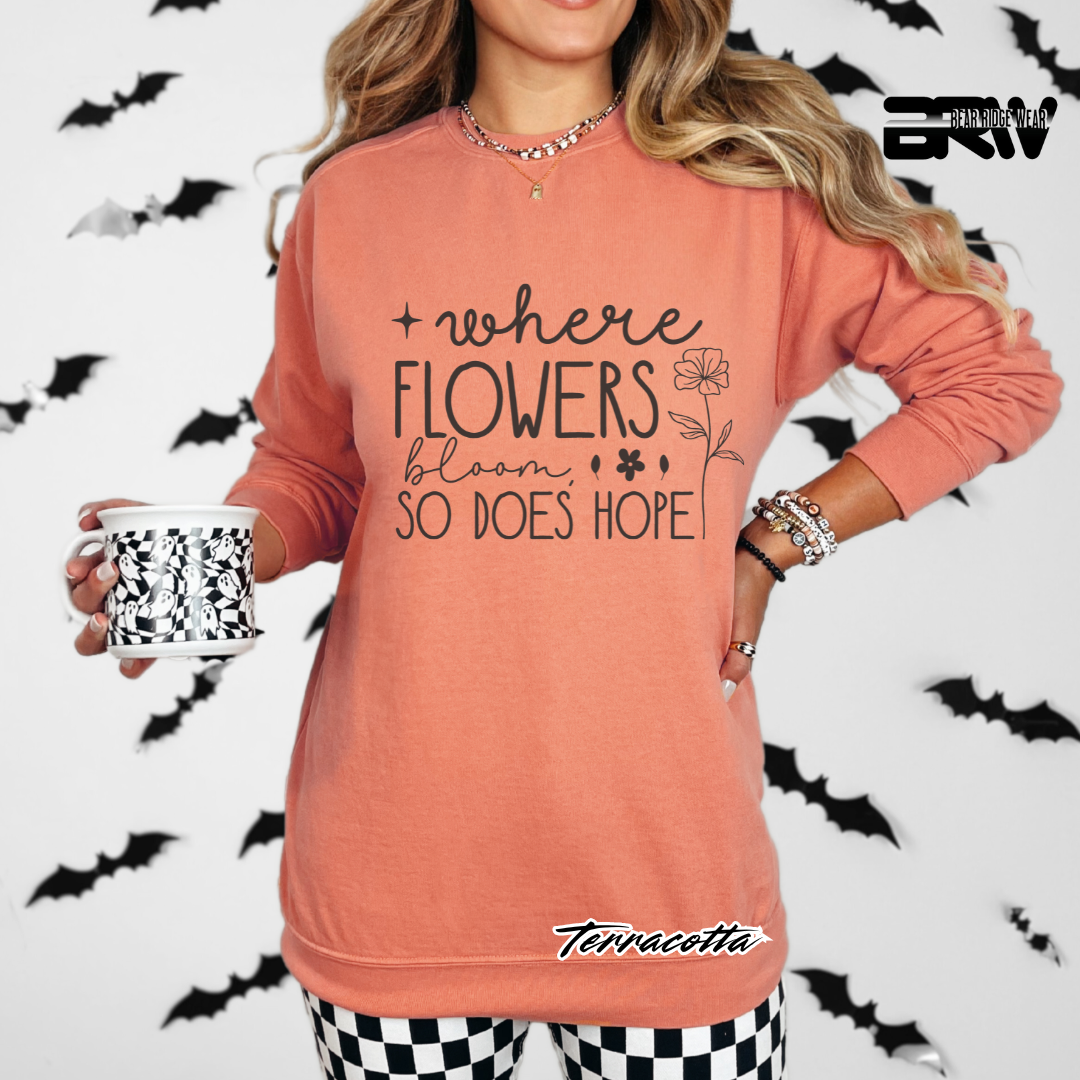 "Where Flowers Bloom, So Does Hope" Long Sleeve Tee