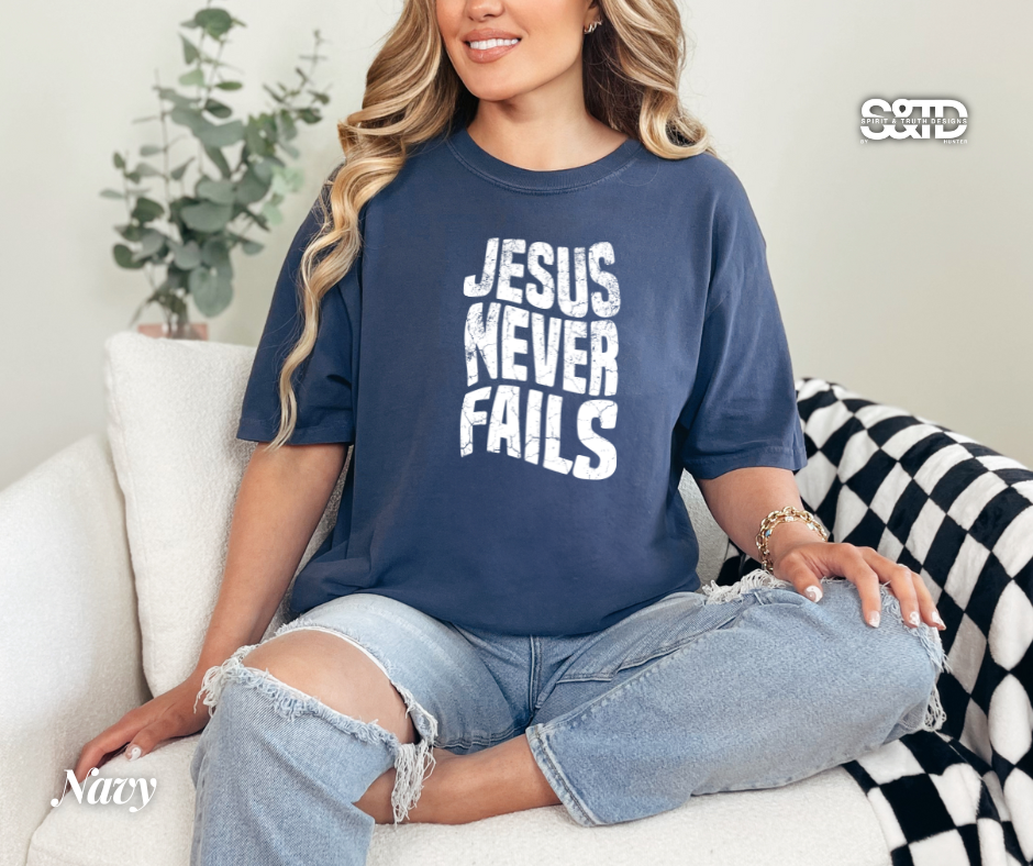 Jesus Never Fails- Faith Tee