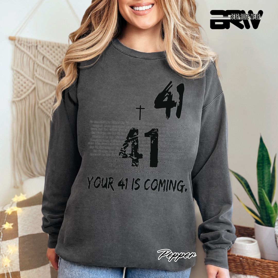 'Your 41 Is Coming' Faith Long Sleeve Tee