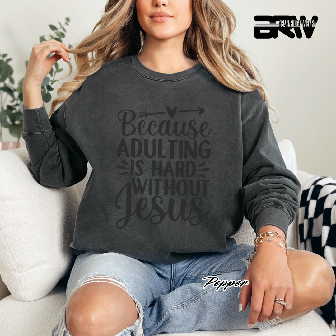 'Because Adulting Is Hard Without Jesus' Faith Long- Sleeve Tee