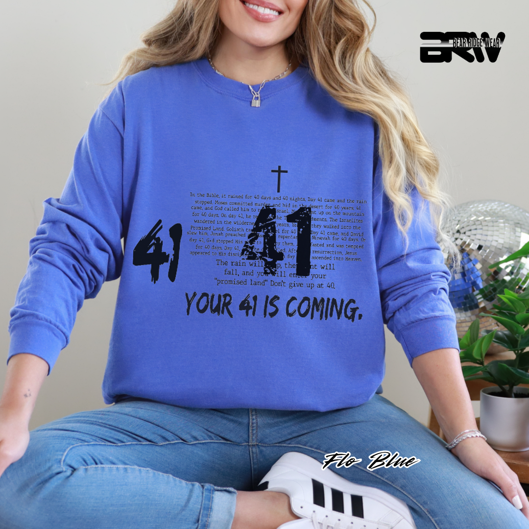 'Your 41 Is Coming' Faith Long-Sleeve Tee