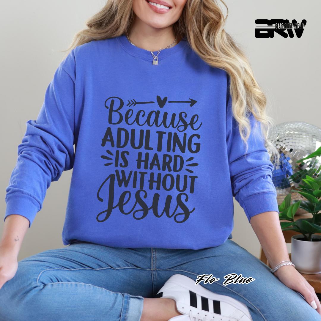 'Because Adulting Is Hard' Faith Long-Sleeve Tee