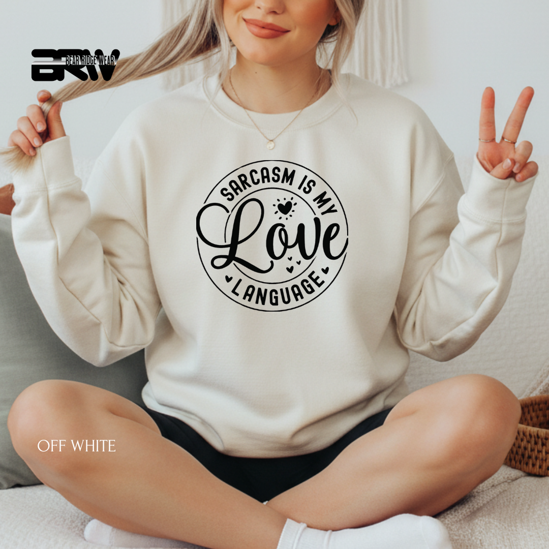 'Sarcasm my Love Language' Valentine's Crewneck Sweatshirt