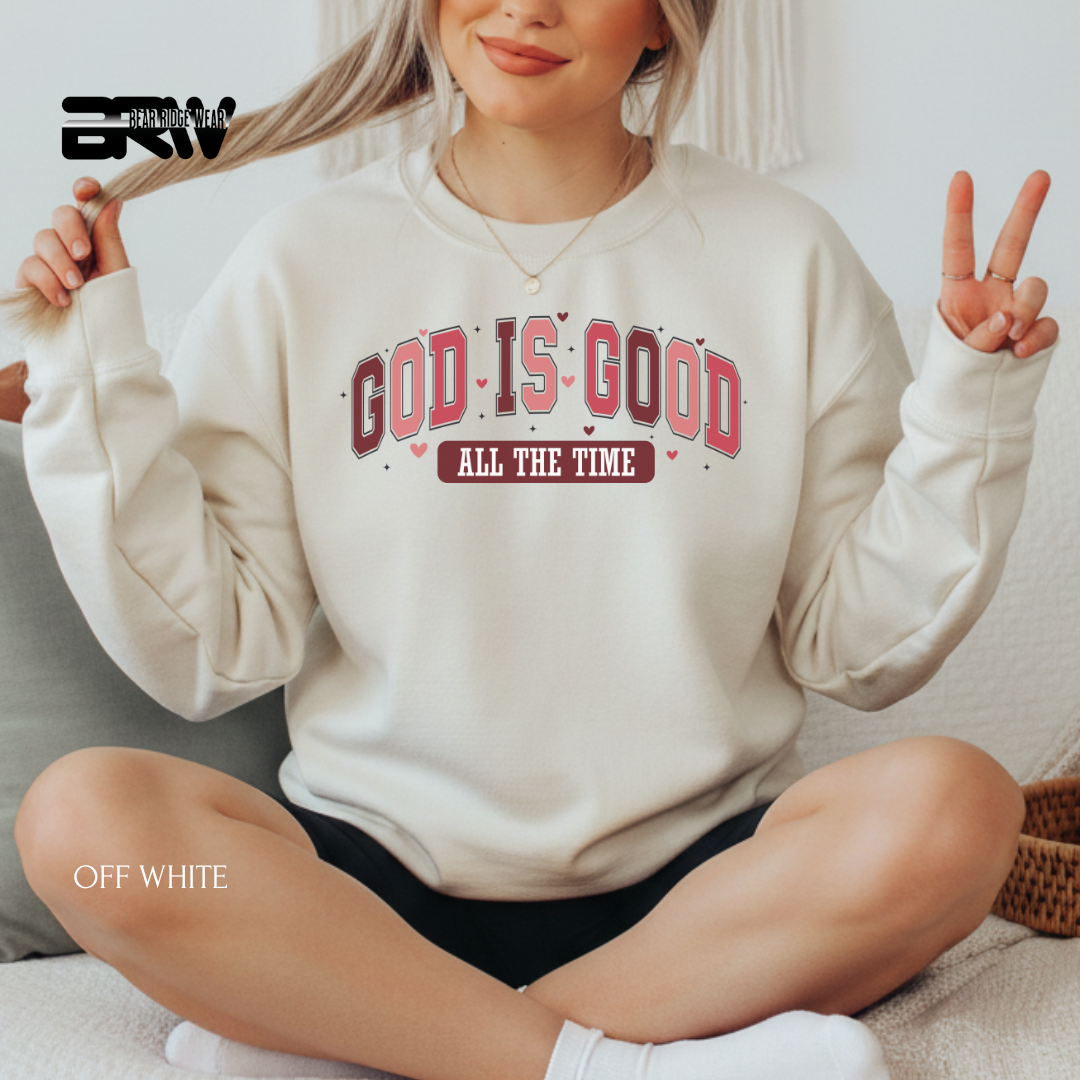 'God Is Good All The Time' Valentine's Crewneck Sweatshirt