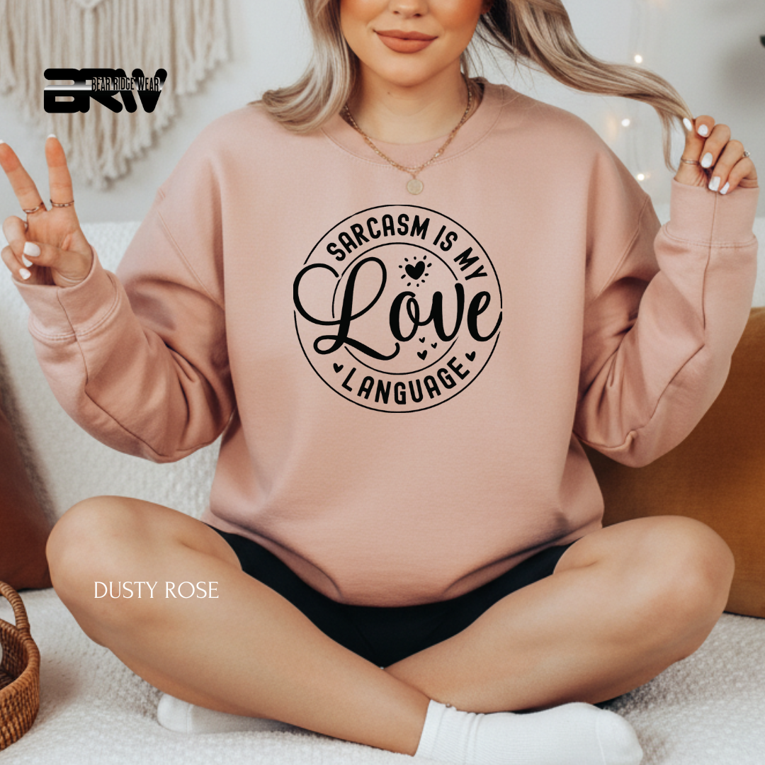 'Sarcasm my Love Language' Valentine's Crewneck Sweatshirt
